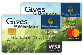 Christian Community Credit Union Gives to Missions Visa® Signature Credit Card